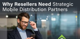 Why Resellers Need Strategic Mobile Distribution Partners